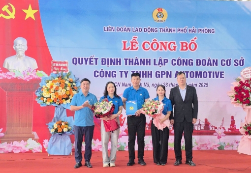 Công bố Quyết định thành lập công đoàn cơ sở Công ty TNHH GPN Automotive