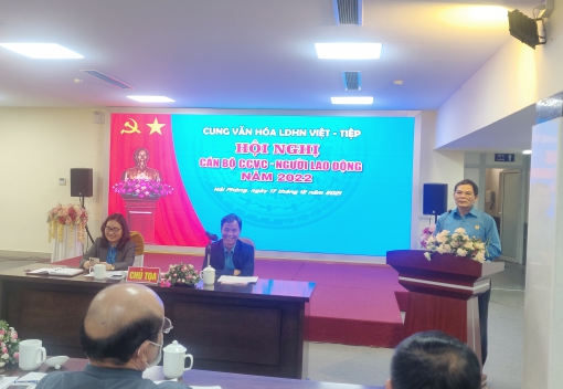 Hội nghị cán bộ công nhân viên chức, người lao động Cung Văn hóa LĐHN Việt Tiệp năm 2022