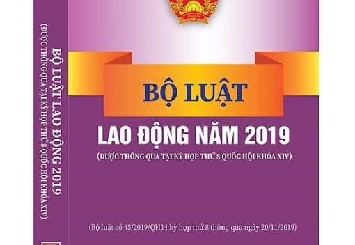 MỘT SỐ ĐIỂM MỚI TRONG BỘ LUẬT LAO ĐỘNG NĂM 2019